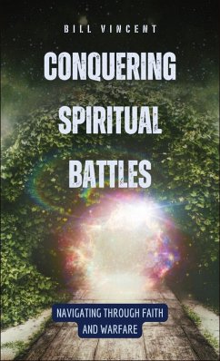 Conquering Spiritual Battles - Vincent, Bill