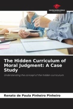 The Hidden Curriculum of Moral Judgment: A Case Study - Pinheiro, Renato de Paula Pinheiro