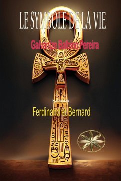 LE SYMBOLE DE LA VIE - Balbino Pereira, Gilvanize; Ferdinand, Par L'Sprit; Bernard, Par L'Sprit