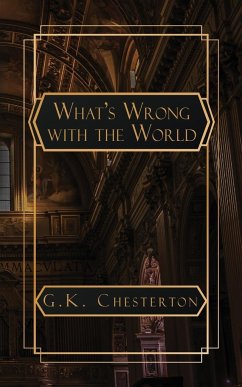 What's Wrong with the World - Chesterton, G. K.