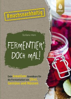 Fermentier' doch mal! (eBook, PDF) - Horn, Stefanie