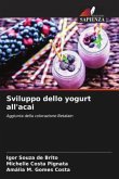 Sviluppo dello yogurt all'acai