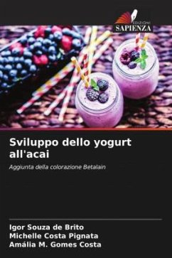 Sviluppo dello yogurt all'acai - Souza de Brito, Igor;Costa Pignata, Michelle;Gomes Costa, Amália M.