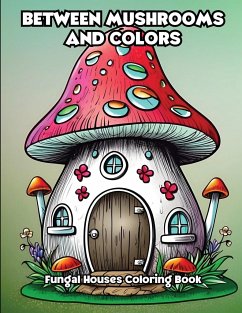 Between Mushrooms and Colors - Libroteka