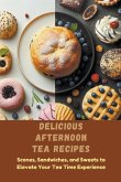 Delicious Afternoon Tea Recipes