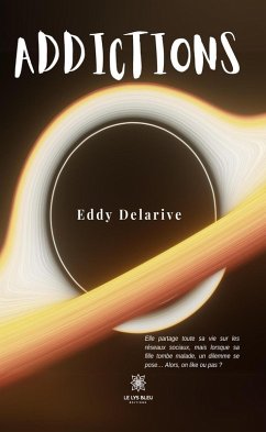 Addictions (eBook, ePUB) - Delarive, Eddy