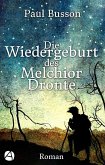 Die Wiedergeburt des Melchior Dronte (eBook, ePUB)