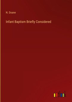 Infant Baptism Briefly Considered