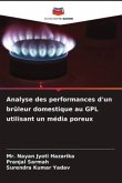 Analyse des performances d'un brûleur domestique au GPL utilisant un média poreux