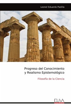 Progreso del Conocimiento y Realismo Epistemológico - Padilla, Leonel Eduardo