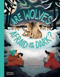 Are Wolves Afraid of the Dark? - Jones, Huw Lewis