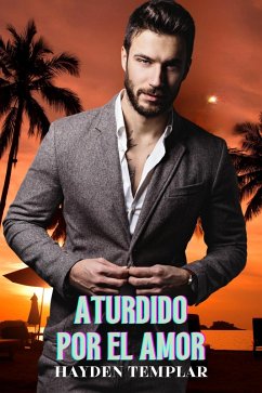 Aturdido Por El Amor (eBook, ePUB) - Templar, Hayden