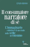 Il consumatore narratore di sé (eBook, ePUB)