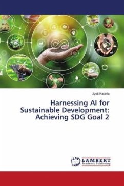 Harnessing AI for Sustainable Development: Achieving SDG Goal 2 - Kataria, Jyoti