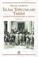 Islam Toplumlari Tarihi Cilt 1 - M. Lapidus, Ira