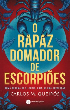 O rapaz domador de escorpiões (eBook, ePUB) - M. Queirós, Carlos