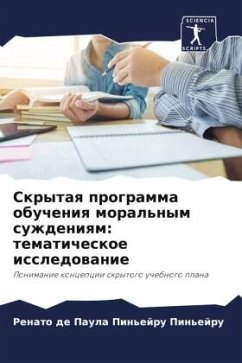 Skrytaq programma obucheniq moral'nym suzhdeniqm: tematicheskoe issledowanie - Pin'ejru, Renato de Paula Pin'ejru