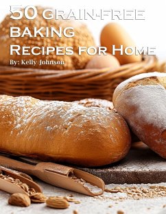 50 Grain-Free Baking Recipes for Home - Johnson, Kelly