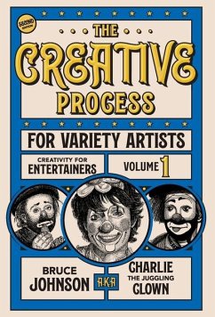 The Creative Process for Variety Artists - Johnson, Bruce "Charlie"