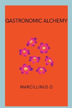 Gastronomic Alchemy - O, Marcillinus