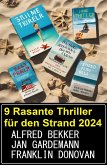 9 Rasante Thriller für den Strand 2024 (eBook, ePUB)