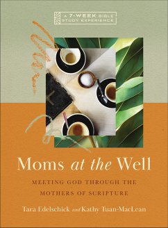 Moms at the Well (eBook, ePUB) - Edelschick, Tara; Tuan-MacLean, Kathy