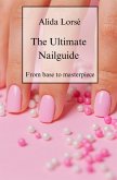 The Ultimate Nail Guide (eBook, ePUB)