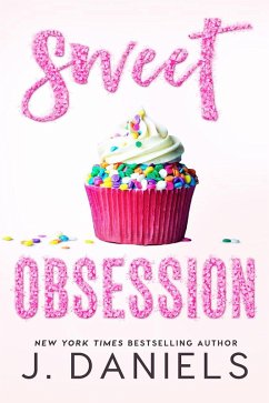 Sweet Obsession (Sweet Addiction, #3) (eBook, ePUB) - Daniels, J.