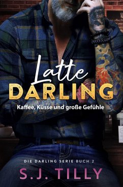 Latte Darling (eBook, ePUB) - Tilly, S. J.