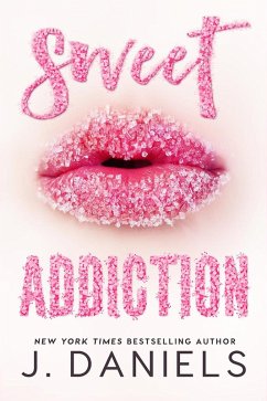 Sweet Addiction (eBook, ePUB) - Daniels, J.