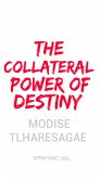 The Collateral Power of Destiny (Growers Series, #2) (eBook, ePUB)