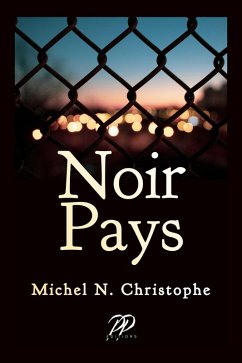 Noir Pays (eBook, ePUB) - Christophe, Michel N.