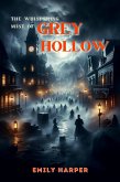 The Whispering Mist of Grey Hollow (eBook, ePUB) The Whispering Mist of Grey Hollow (eBook, ePUB)