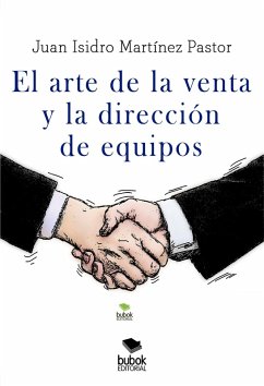 El arte de la venta y la dirección de equipos (eBook, ePUB) - Martínez Pastor, Juan Isidro