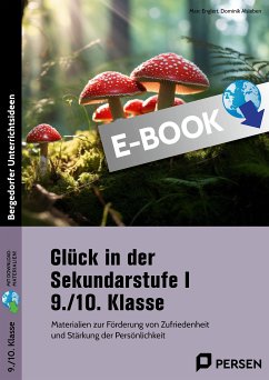 Glück in der Sekundarstufe I - 9./10. Klasse (eBook, PDF) - Englert, Marc; Alsleben, Dominik