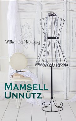 Mamsell Unnütz (eBook, ePUB) - Heimburg, Wilhelmine