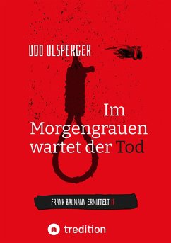 Im Morgengrauen wartet der Tod (eBook, ePUB) - Ulsperger, Udo