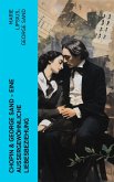 Chopin & George Sand - Eine außergewöhnliche Liebesbeziehung (eBook, ePUB)