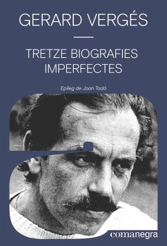 Tretze biografies imperfectes (eBook, ePUB) - Vergés, Gerard