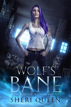 Wolf's Bane (The Night Academy, #1) (eBook, ePUB) - Queen, Sheri