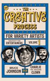 The Creative Process for Variety Artists (Creativity for Entertainers, #1) (eBook, ePUB) The Creative Process for Variety Artists (Creativity for Entertainers, #1) (eBook, ePUB)