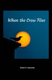 When the Crow Flies (eBook, ePUB)