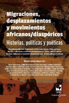 Cover Migraciones, desplazamientos y movimientos africanos/diaspóricos: Historias, políticas y poéticas (eBook, ePUB)