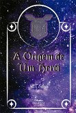 A Origem de um Herói (eBook, ePUB)