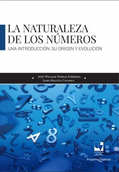 La naturaleza de los números: una introducción. Su origen y evolución (eBook, ePUB) - Porras Ferreira, José William; Roldan Charria, Jairo