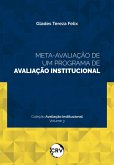 Meta-avaliação de um programa de avaliação institucional - Vol. 03 (eBook, ePUB)