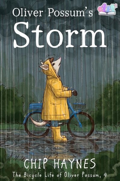 Oliver Possum's Storm (The Bicycle Life of Oliver Possum, #4) (eBook, ePUB) Oliver Possum's Storm (The Bicycle Life of Oliver Possum, #4) (eBook, ePUB)