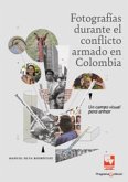 Fotografías durante el conflicto armado en Colombia (eBook, ePUB)