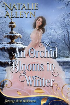 Cover An Orchid Blooms in Winter (Revenge of the Wallflowers, #47) (eBook, ePUB)