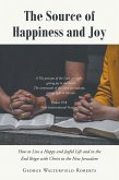 The Source of Happiness and Joy (eBook, ePUB)